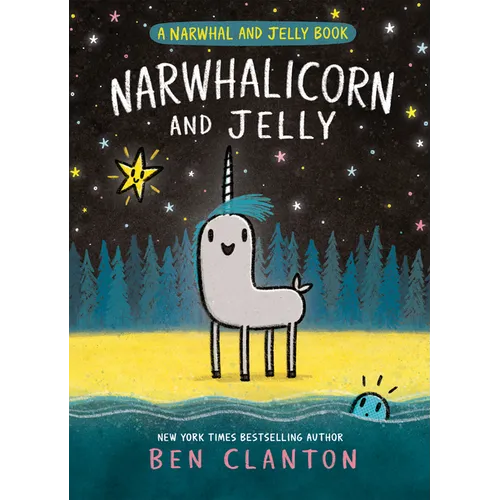 Narwhalicorn and Jelly (a Narwhal and Jelly Book #7) - Hardcover