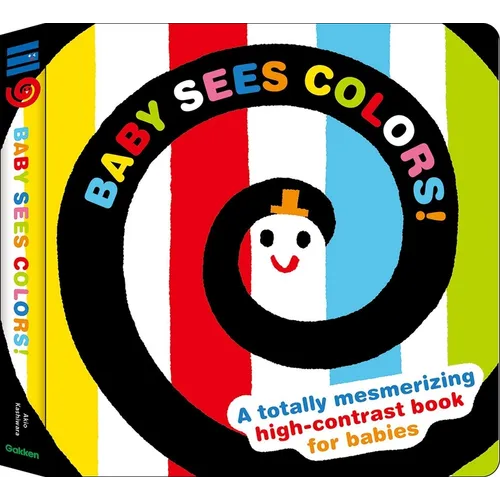 Baby Sees Colors: A Totally Mesmerizing High-Contrast Book for Babies - Board Book
