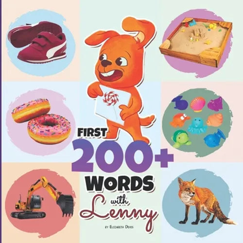 First 200+ Words with Lenny: A Marvelous Baby Book for Children Ages 0-3 Years Old to Learn Their First Words in a Funny Way, More than 200 Words (Beg - Paperback